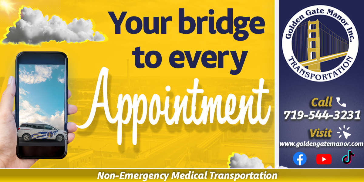Golden Gate Manor Transportation ad: "Your bridge to every appointment," non-emergency medical transportation, call 719-544-3231